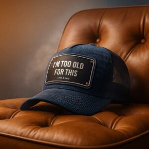 I’m too old for this - unisex trucker cap
