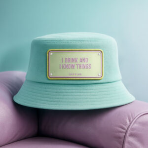 I drink and I Know Things Unisex Bucket Hat