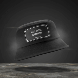 Make Moves Not Excuses Unisex Bucket Hat