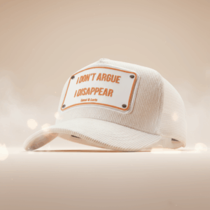 I Don't Argue , I Disappear unisex trucker cap