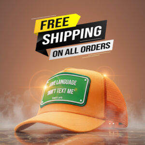 Love Language Dont Text Me Unisex Trucker Cap